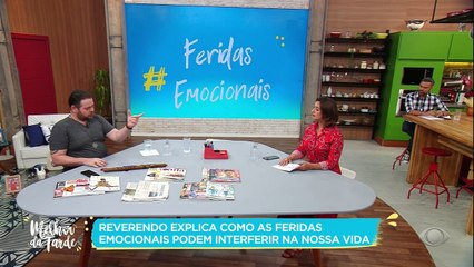 Reverendo Lucas explica como elas podem surgir e de que forma prejudicam diversas áreas da vida.