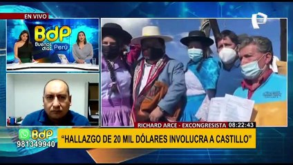 Richard Arce: hallazgo de 20 mil dólares involucra al presidente Pedro Castillo