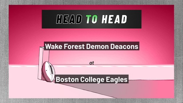 Wake Forest Demon Deacons at Boston College Eagles: Over/Under