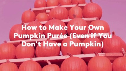 How to Make Your Own Pumpkin Purée (Even if You Don't Have a Pumpkin)