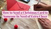 How to Send a Christmas Card to Someone In Need of Extra Cheer