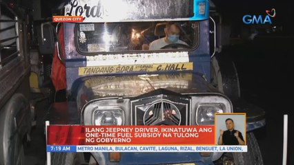 Ilang jeepney driver, ikinatuwa ang one-time fuel subsidy na tulong ng gobyerno | UB