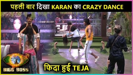Bigg Boss Live Update |पहली बार दिखा Karan का Crazy Dance |Teju हुई फिदा