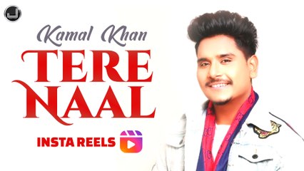 Tere Naal | Kamal Khan | Insta Reels | Japas Music