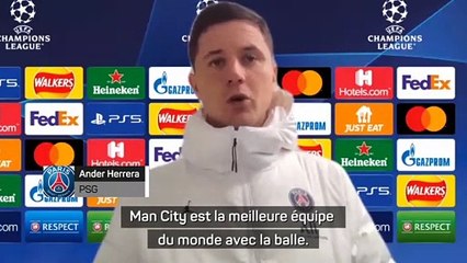 Herrera : "Manchester City, la meilleure équipe du monde en terme de possession"