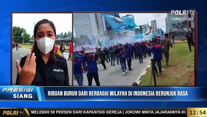 Live Report Media Said - Ribuan Buruh Dari Berbagai Wilayah di Indonesia Berunjuk Rasa