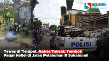 Tewas di Tempat, Nakes Tabrak Tembok Pagar Hotel di Jalan Pelabuhan II Sukabumi