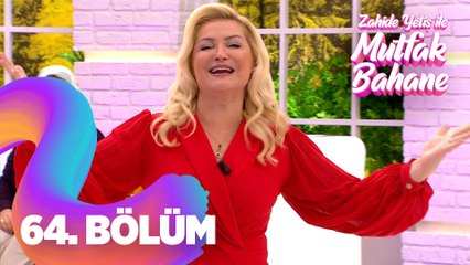 Zahide Yetiş ile Mutfak Bahane 64. Bölüm