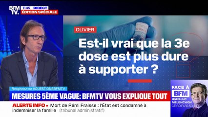 La troisième dose est-elle plus dure à supporter ? - BFMTV répond à vos questions