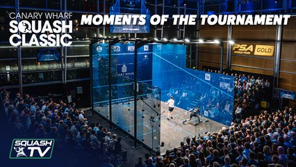 Squash: Canary Wharf Classic 2021 - Moments of the Tournament