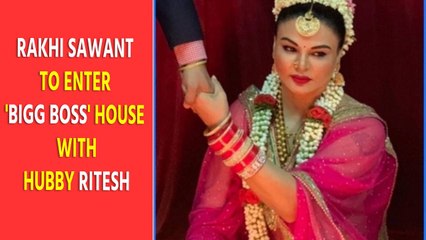 Rakhi Sawant to enter 'Bigg Boss' house with hubby Ritesh