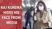 Shilpa Shetty's husband Raj Kundra hides his face from the paparazzi