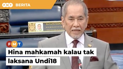 Kalau tak laksana Undi18, PM dan kerajaan dianggap hina mahkamah, kata menteri