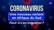 Coronavirus : un nouveau variant détecté en Afrique du Sud