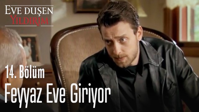 Feyyaz eve giriyor - Eve Düşen Yıldırım 14. Bölüm