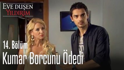 Kumar borcunu ödedi - Eve Düşen Yıldırım 14. Bölüm