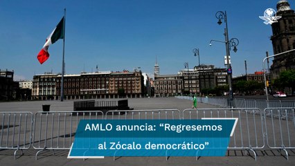 AMLO invita a la población a informe del 1 de diciembre; "regresemos al Zócalo democrático", dice