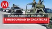 Blindan' Zacatecas por violencia; Sedena y Guardia Nacional desplegarán más de 3 mil elementos