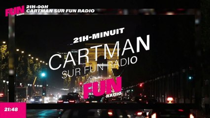 Cartman sur Fun Radio - L'intégrale du 25 novembre