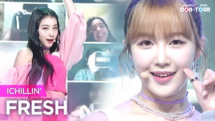 [Simply K-Pop CON-TOUR] ICHILLIN' (아이칠린) - FRESH (프레시) _ Ep.495