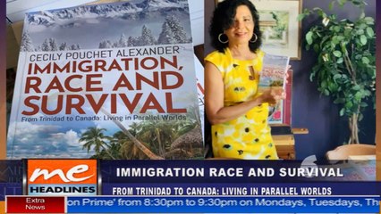 07: Immigration, Race and Survival - From T&T to Canada : 8 September, 2021