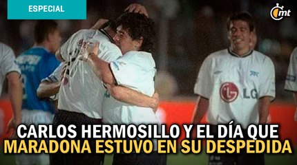 Carlos Hermosillo y el día que Maradona estuvo en su despedida