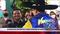 Nuestro Hollywood - Pablo Montero Persona Non Grata Y Cancelan Sus Conciertos En USA