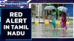 Tamil Nadu Rains: Schools and colleges closed in 22 districts over heavy rain alert | Oneindia News