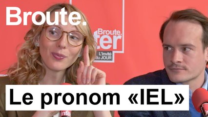 "IEL", le nouveau pronom qui fait débat - Broute - CANAL+