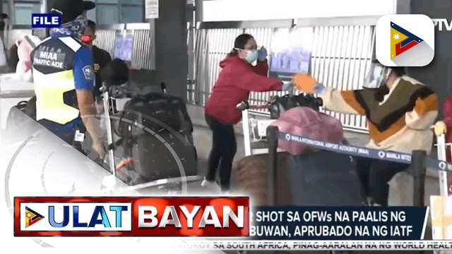 Pagbabakuna ng booster shot sa OFWs na paalis ng bansa sa loob ng apat na buwan, aprubado na ng IATF
