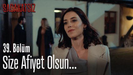Size afiyet olsun... - Sadakatsiz 39. Bölüm