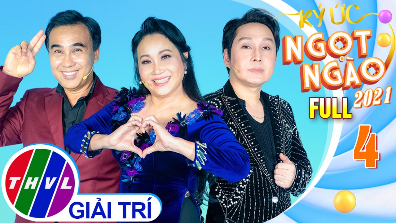 Ký ức ngọt ngào Mùa 2 - Tập 4 FULL: NSƯT Thanh Hằng và NSƯT Vũ Luân