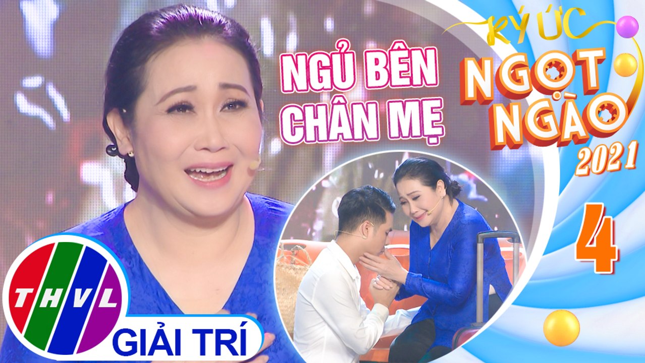 Ký ức ngọt ngào Mùa 2 - Tập 4: Ngủ Bên Chân Mẹ - NSƯT Thanh Hằng, Ân Thiên Vỹ