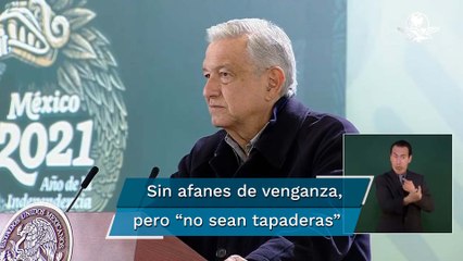 "No sean tapaderas", AMLO llama a gobernadores entrantes a auditar a sus antecesores