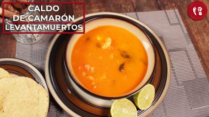Caldo de camarón levantamuertos | Receta fácil | Directo al Paladar México