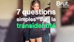 7 questions très simples sur la transidentité