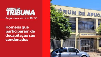 Homens que participaram de decapitação são condenados