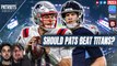 Should We Expect the Patriots to Beat the Titans? | Patriots Beat