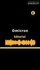 EDITORIAL: Omicron