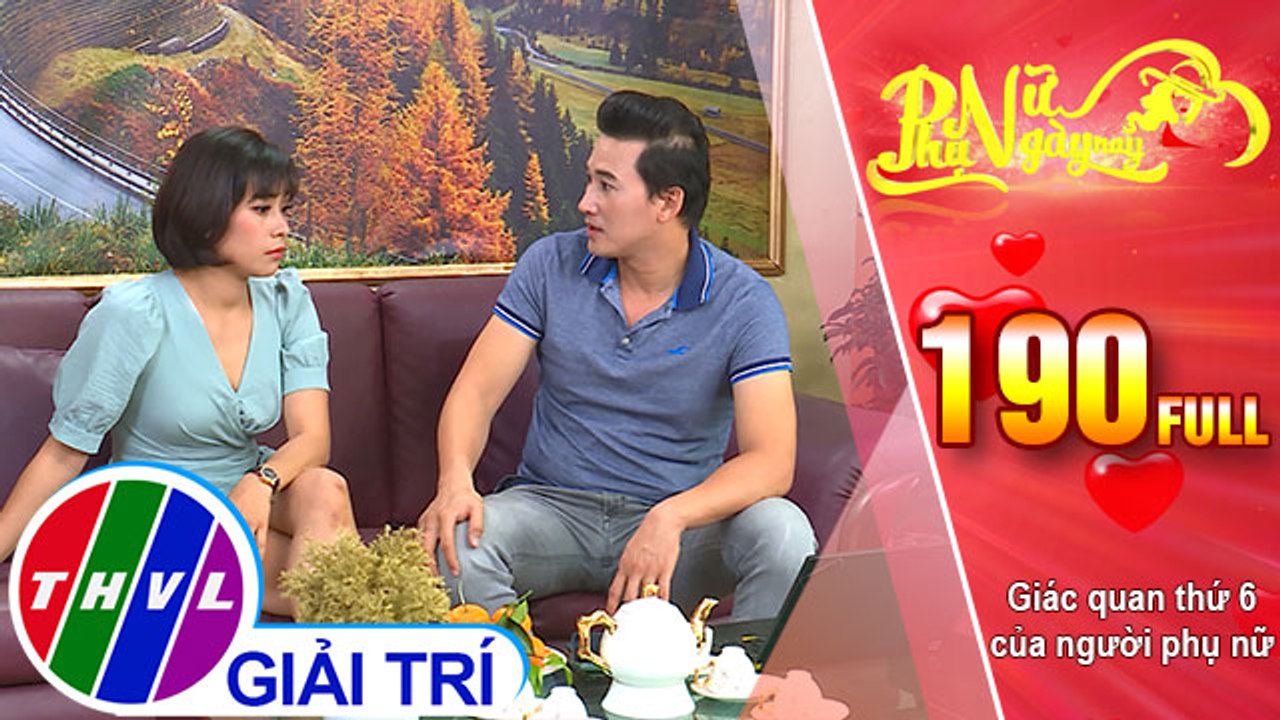Phụ nữ ngày nay - Tập 190: Giác quan thứ 6 của người phụ nữ