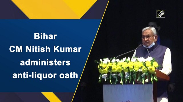Bihar CM Nitish Kumar administers anti-liquor oath
