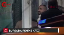 Bursa'da rehine krizi: 9 kişiyi alıkoydu, boğazına bıçak dayadı