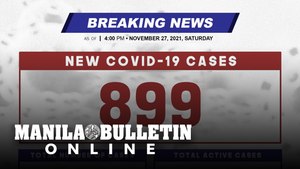 DOH reports 899 new cases, bringing the national total to 2,831,177, as of NOVEMBER 27, 2021