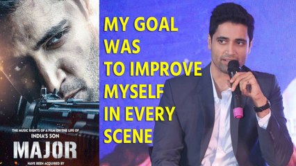 Adivi Sesh on 'Major': My goal was to improve myself in every scene