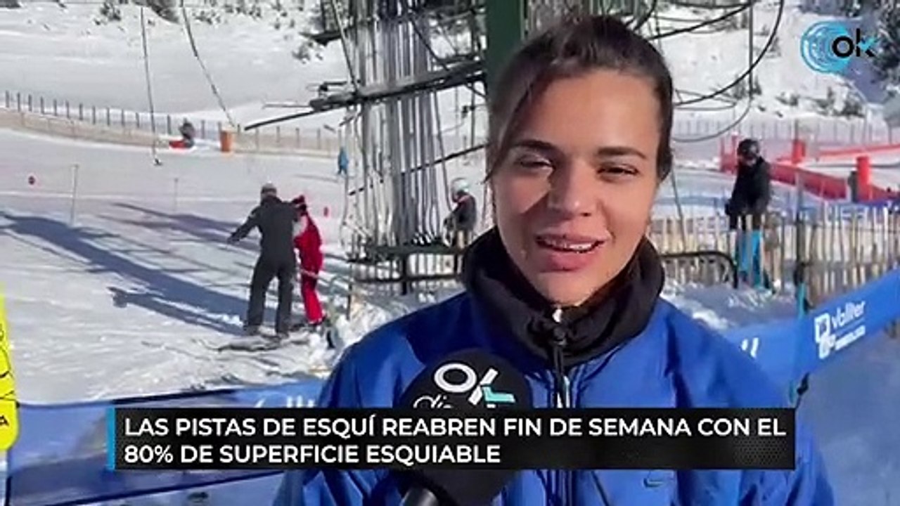 Las pistas de esquí reabren este fin de semana con el 80% de su superficie esquiable