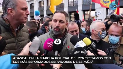 Abascal en la marcha policial del 27-N: "Estamos con los más esforzados servidores de España"