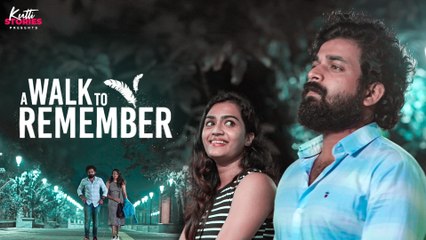 A Walk To Remember | Malayalam Short Film | Kutti Stories
