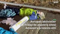 Avrupalı aktivistler Black Friday'de Amazon'u protesto etti, depoların yollarını kapadı