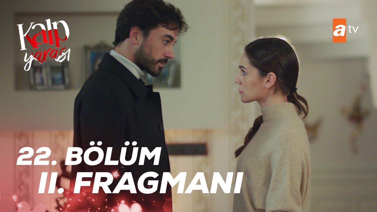 kalp yarasi 22 bolum 2 fragmani biz birbirimiz icin yaratilmamisiz ferit dailymotion video