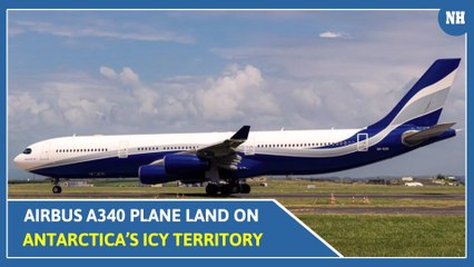 Airbus A340 Plane Lands on Antarctica’s Icy Territory For The First Time In History